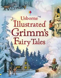 Usborne Illustrated Grimm's Fairytales