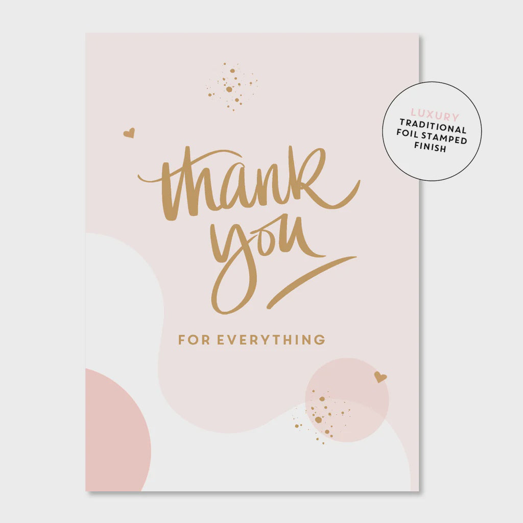 Thankyou For Everything Greeting Card