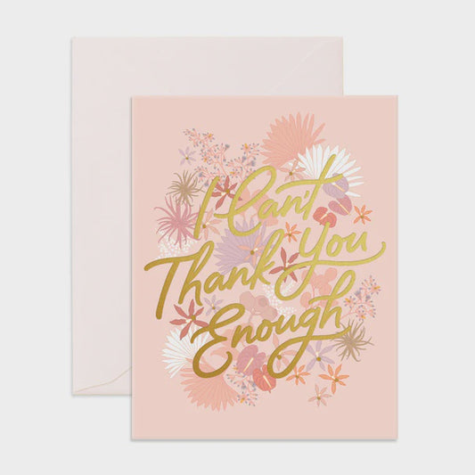 Thank You Enough Floribunda Greeting Card