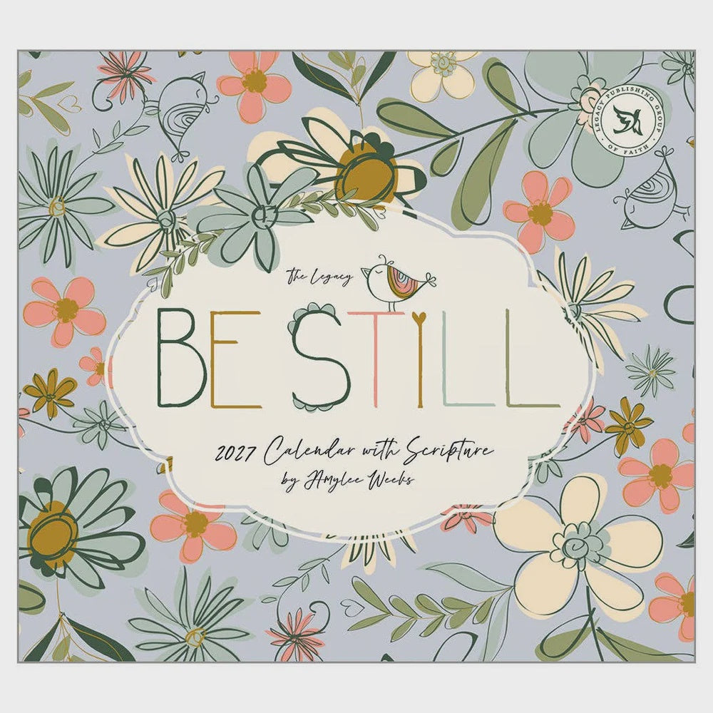 2027 Legacy Be Still Calendar