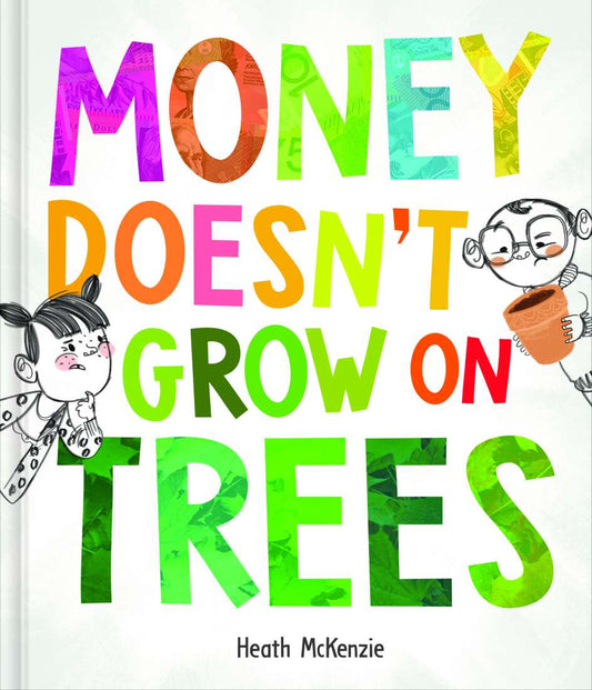 Money Doesn't Grow On Trees